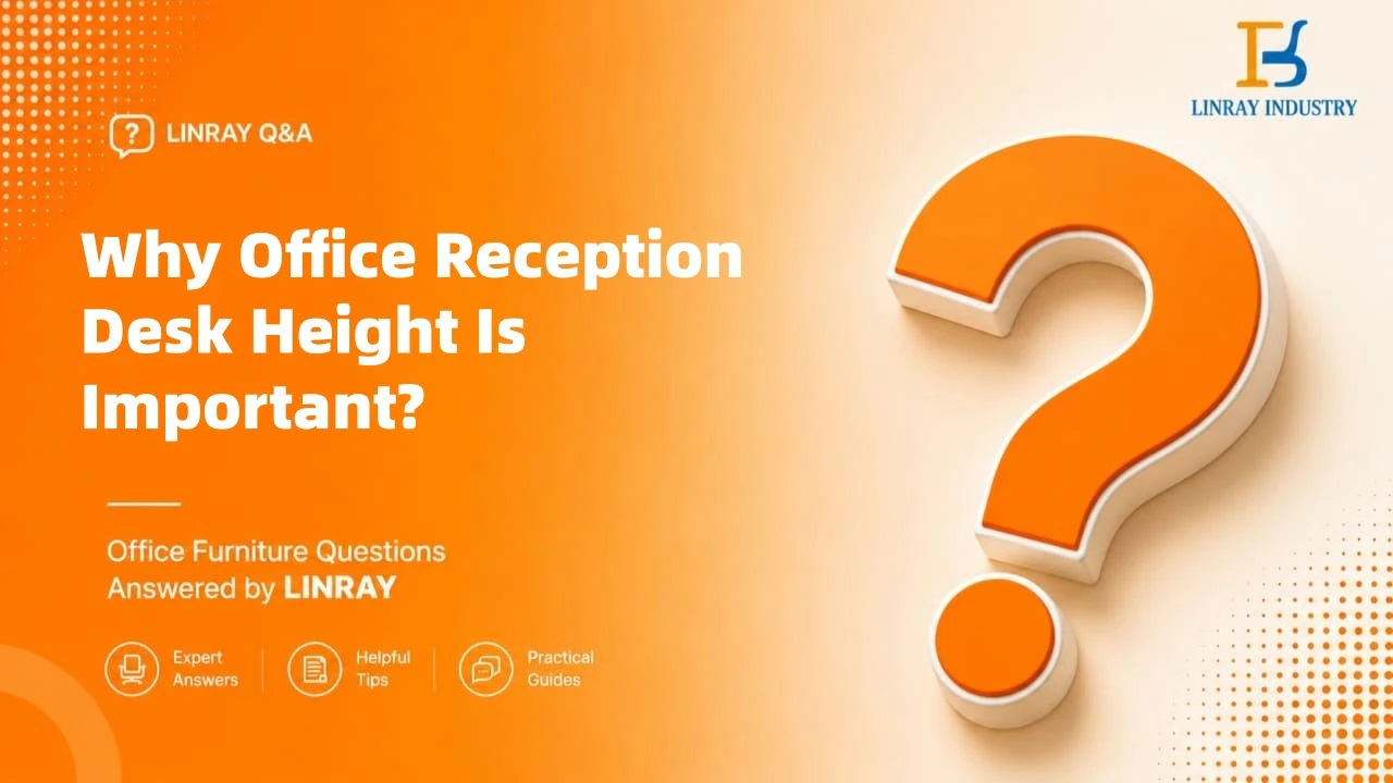 Pourquoi la hauteur du bureau de r&eacute;ception est-elle importante&nbsp;?